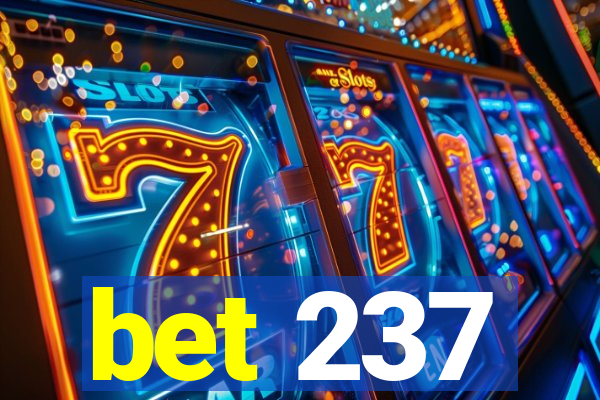 bet 237